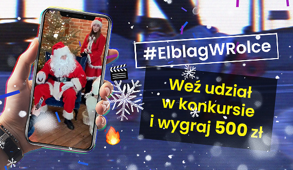 Elbląg w rolce! Pokazuj z nami miasto i wygraj 500 zł w świątecznej edycji konkursu Elbląg w rolce! Pokazuj z nami miasto i wygraj 500 zł w świątecznej edycji konkursu