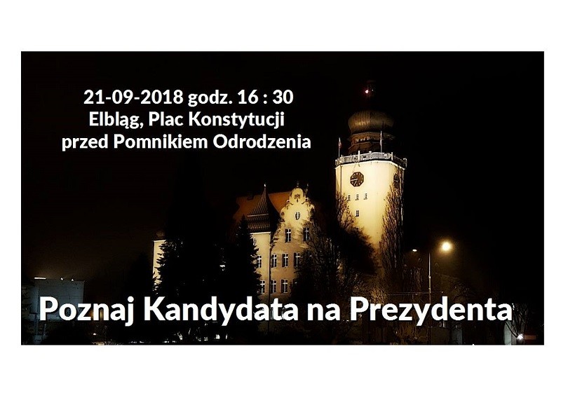 Elbląg, Poznaj kandydata na prezydenta Elbląg, Poznaj kandydata na prezydenta