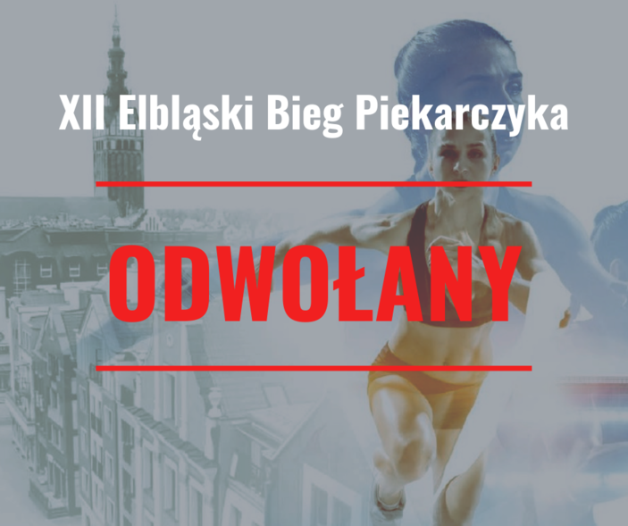 Elbląg, Bieg Piekarczyka odwołany Elbląg, Bieg Piekarczyka odwołany