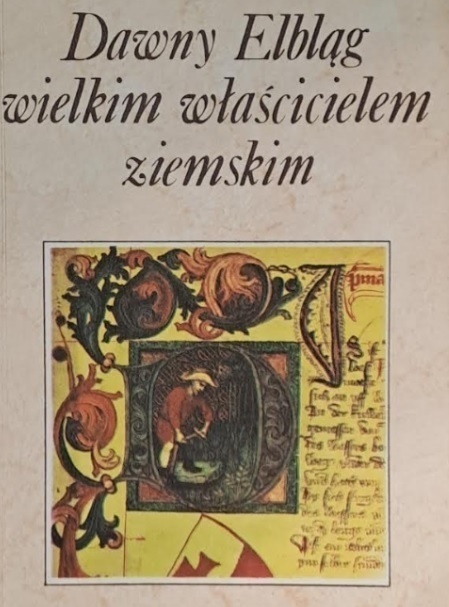 Elbląg, Okładka wydanej w 1987 r. na 750-lecie Elbląga broszurki z serii „Biblioteczka Elbląska”. Tytuł jakże aktualny w kontekście omawianej problematyki