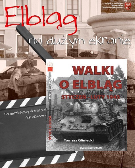 Walki o Elbląg na dużym ekranie: on wygrał książkę Walki o Elbląg na dużym ekranie: on wygrał książkę