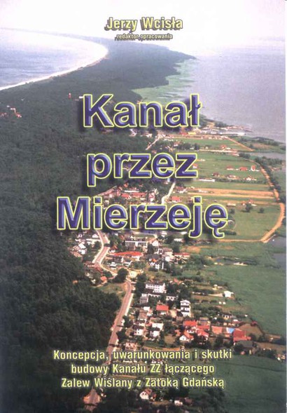 Elbląg, Senator Jerzy Wcisła o przekopie Mierzei Elbląg, Senator Jerzy Wcisła o przekopie Mierzei