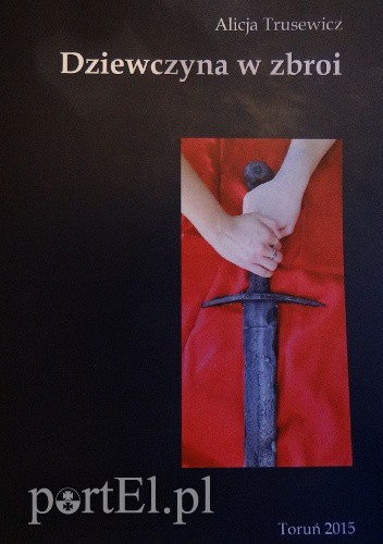 Elbląg, Spotkanie z Alicją Trusewicz, autorką książki ,,Dziewczyna w zbroi” Elbląg, Spotkanie z Alicją Trusewicz, autorką książki ,,Dziewczyna w zbroi”