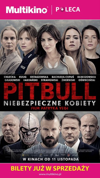 Elbląg, Bilety na film „Pitbull. Niebezpieczne kobiety” już w sprzedaży