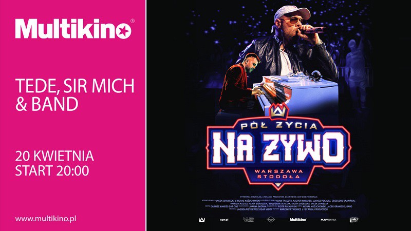 Elbląg, Tede & Sir Mich „Pół Życia Na Żywo” w Multikinie Elbląg, Tede & Sir Mich „Pół Życia Na Żywo” w Multikinie