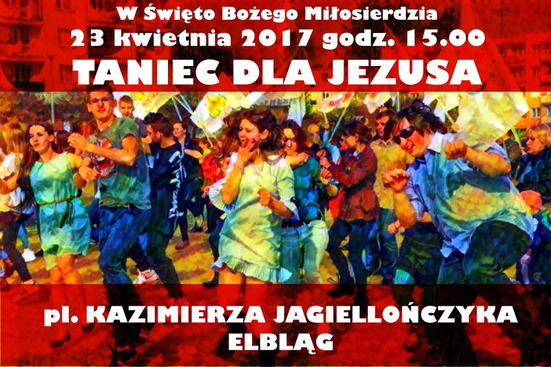 Elbląg, Zatańcz dla Jezusa Elbląg, Zatańcz dla Jezusa