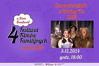 Czarnoksiężnika z Krainy Oz na Festiwalu Filmów Familijnych