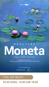 Art Beats: "Nenufary Moneta - cuda z wody i światła"