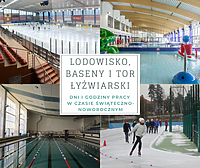 Baseny, lodowisko i tor w czasie świąteczno-noworocznym
