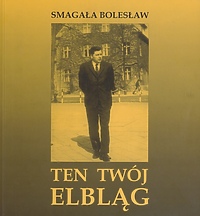 Wspomnienie o Bolesławie Smagale (1936-2022)