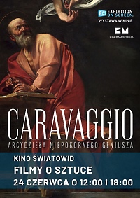 „Caravaggio. Arcydzieła niepokornego geniusza” w Kinie Światowid