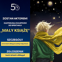 Casting do spektaklu Mały Książę