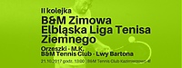 Druga runda B&M Elbląskiej Zimowej Ligi Tenisa Ziemnego już w sobotę