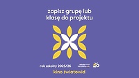 Edukacja Młode Horyzonty w Kinie Światowid. Trwają zapisy