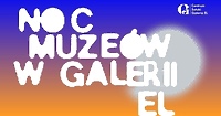 Noc Muzeów również w Galerii EL
