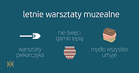 Glina, chleb, mydło (i powidło). Wakacyjne warsztaty w muzeum
