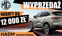 HADM Gramatowski: Wielka wyprzedaż w MG z rocznika 2024 i 2025