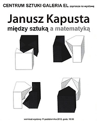 Janusz Kapusta: Między sztuką a matematyką