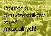 Jubileuszowa oferta promocyjna na zwiedzanie muzeum