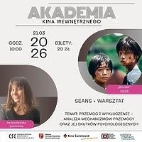 Kino Światowid zaprasza na drugie spotkanie w ramach nowego cyklu Akademia Kina Wewnętrznego!