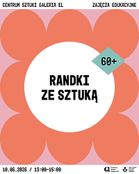 Kolejne Randki ze Sztuką w Galerii EL