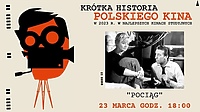 Krótka Historia Polskiego Kina - „Pociąg”