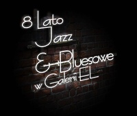 Lato Jazzowo–Bluesowe w Galerii EL