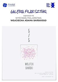 Malarstwo Wojciecha Bańskiego w Galerii „Filar Sztuki"