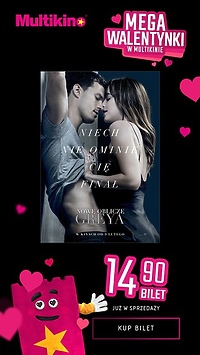 Megawalentynki i wyjątkowe pokazy „Nowe oblicze Greya” w Multikinie