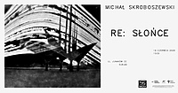 Michał Skroboszewski. Re:Słońce