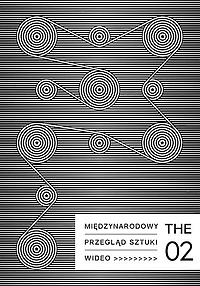 Międzynarodowy Przegląd Sztuki Video THE 02