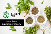 Mieszanki Lorem Vit - skuteczne zioła na wiele dolegliwości. Super foods w formie ziół!