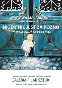 Nigdy nie jest za późno - wernisaż prac Małgorzaty Hull