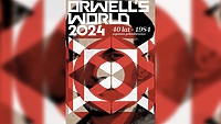 „Orwell’s World” - jak dziś czytamy „Rok 1984”?