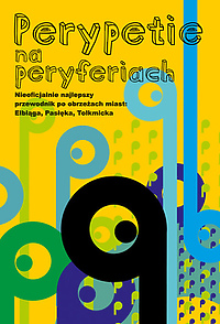 Perypetie na peryferiach. Przewodnik już się drukuje