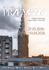 Przemiany. Krajobraz kulturowy Warmii i Mazur 1945-2025