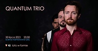 Quantum Trio, czyli muzyczne szaleństwo pod namiotem