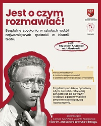 “Jest o czym rozmawiać” - spotkania teatralne w szkole