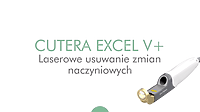 Skuteczne i bezpieczne zamykanie naczynek laserem naczyniowym marki premium Cutera Excel V plus