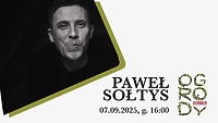 Spotkanie z Pablopavo podczas Ogrodów Polityki