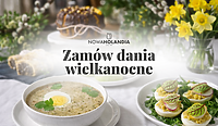 Świąteczne smaki Wielkanocy z Nowej Holandii - zamów wcześniej i ciesz się spokojnymi świętami!