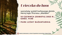 Ucieczka do lasu: warsztaty wokół kultowego dzieła Henry'ego Thoreau „Walden”