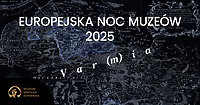 VAR(M)IA - Noc Muzeów 2025 we Fromborku