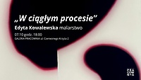 "W Ciągłym Procesie". Wystawa absolwentki ASP