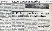 W Elblągu powinna powstać przede wszystkim wytwórnia konserw (Głos z przeszłości, odc. 260)