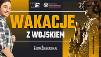 "Wakacje z Wojskiem", czyli wakacyjna służba wojskowa