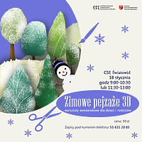 Warsztaty Weekendowe dla rodziców i dzieci - Twórzmy Zimowe Pejzaże 3D!