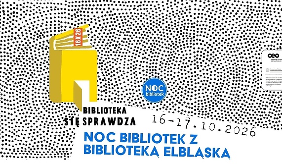 „Biblioteka (się) sprawdza” - Noc Bibliotek w Bibliotece Elbląskiej