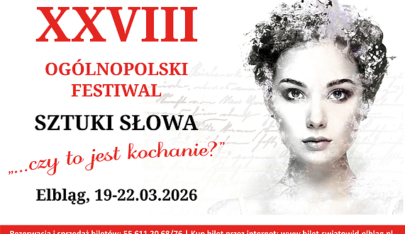 Elbląg ponownie stolicą sztuki słowa. Przed nami XXVIII Ogólnopolski Festiwal Sztuki Słowa „…czy...