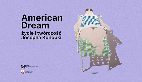 „Good bye, America!”, czyli żegnamy się z wystawą Josepha Konopki „Good bye, America!”, czyli żegnamy się z wystawą Josepha Konopki